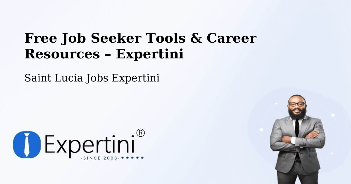 Free Job Seeker Tools & Career Resources – Fond Gens Libre - Fond Gens Libre, Saint Lucia Jobs Expertini