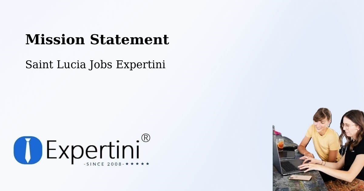 Corporate Mission – Fond Gens Libre - Saint Lucia Jobs Expertini